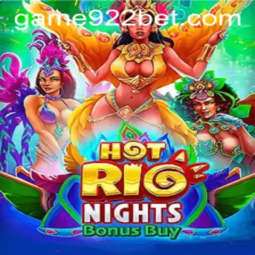 Experience the Thrills with HotRioNightsBonusBuy on 922bet